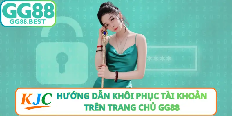Quên Mật Khẩu GG88 – Hướng Dẫn Khôi Phục Tài Khoản Trên Trang Chủ GG88
