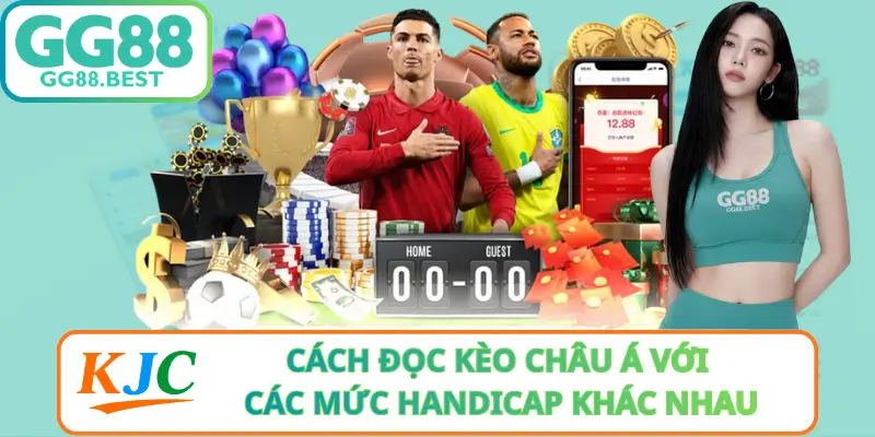 Cách Đọc Kèo Châu Á Với Các Mức Handicap Khác Nhau