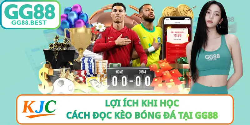 Lợi Ích Khi Học Cách Đọc Kèo Bóng Đá Tại GG88